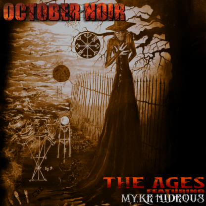 "The Ages" Single - Myke Hideous sings with October Noir