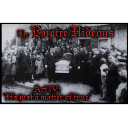 The Empire Hideous - Act IV: It's Only A Matter Of Time EP (download)